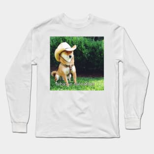 What in Tarnation Dog Long Sleeve T-Shirt